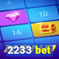 2233 bet